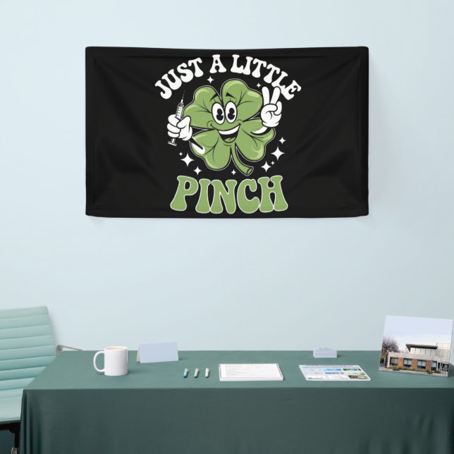 Just a Little Pinch Nurse St Patrick's Day  Banner (Tradeshow)