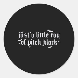 Just A Little Ray Of Pitch Black Halloween Spooky Classic Round Sticker