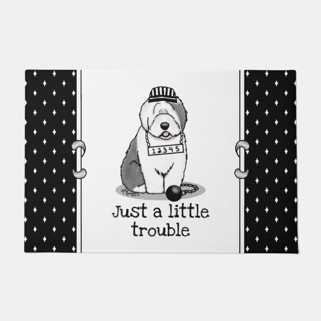Just a Little Trouble Old English Sheepdog Grey 1 Doormat (Front)