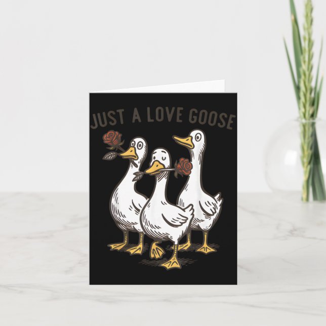 Just A Love Goose Funny Goose Happy Valentine’s Da Card (Front)