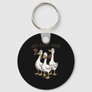 Just A Love Goose Funny Goose Happy Valentine’s Da Keychain