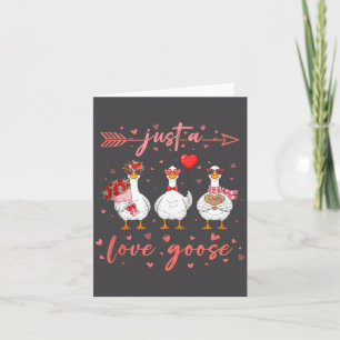 Just A Love Goose Funny Valentine Cute Goose For W Card