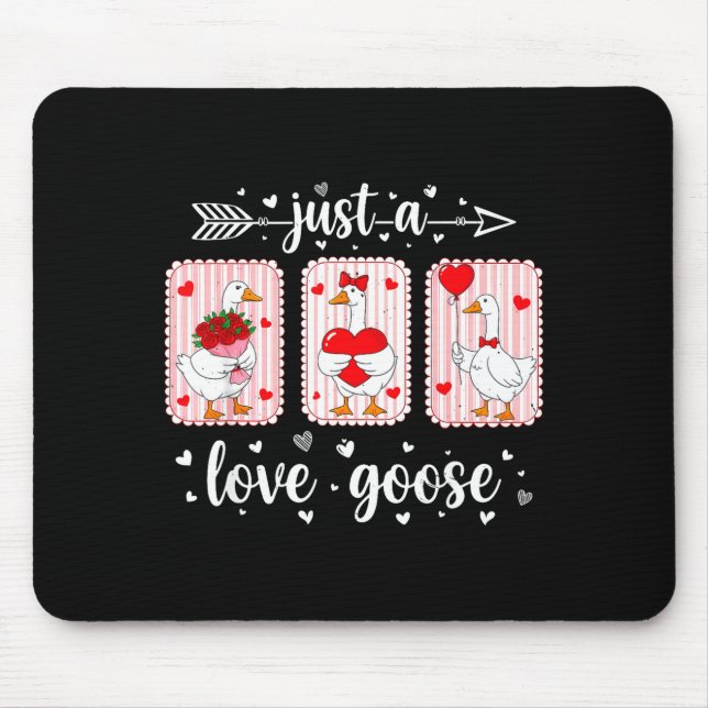 Just A Love Goose Funny Valentine Cute Goose For W Mouse Pad (Front)