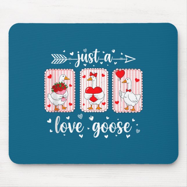 Just A Love Goose Funny Valentine Cute Goose For W Mouse Pad (Front)
