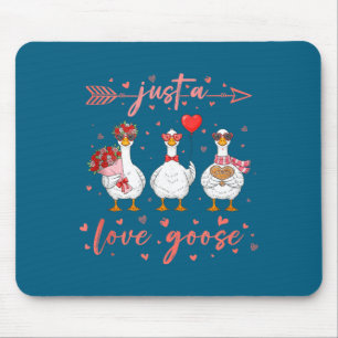 Just A Love Goose Funny Valentine Cute Goose For W Mouse Pad