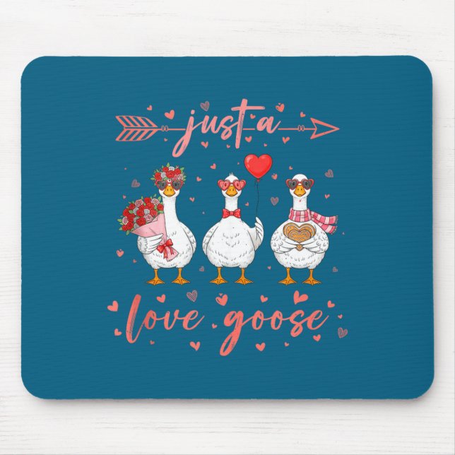 Just A Love Goose Funny Valentine Cute Goose For W Mouse Pad (Front)