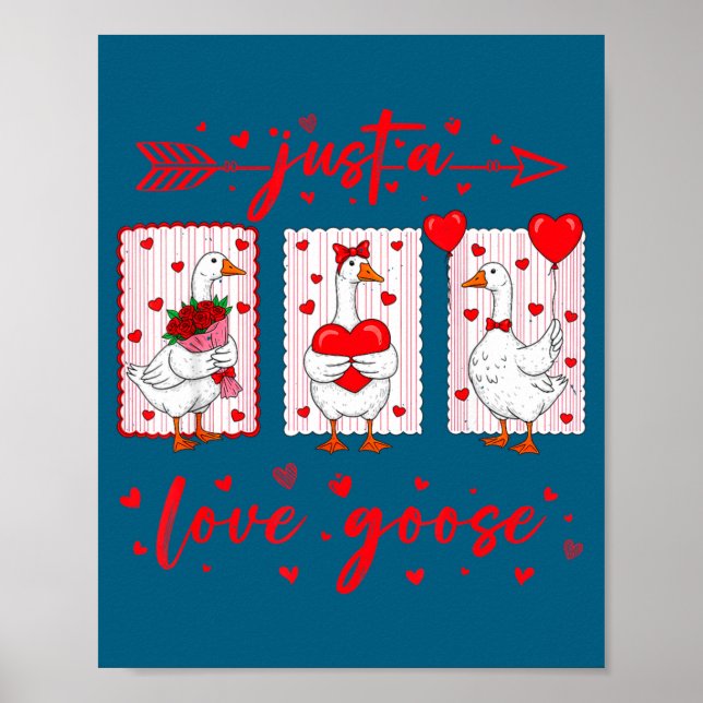 Just A Love Goose Funny Valentine Cute Goose For W Poster (Front)