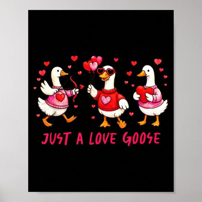Just A Love Goose Funny Valentine Geese Cud Heart  Poster (Front)