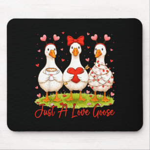 Just A Lovely Goose Coffee Funny Valentine Silly G Mouse Pad