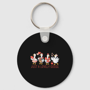 Just A Lovely Goose Cute Goose Valentines Day _1 Keychain