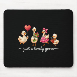 Just A Lovely Goose Cute Silly Goose Valentine's D Mouse Pad