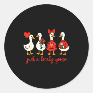 Just A Lovely Goose Valentine Duck Funny Geese Val Classic Round Sticker