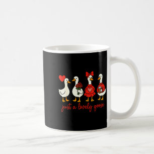 Just A Lovely Goose Valentine Duck Funny Geese Val Coffee Mug