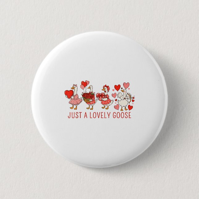 Just A Lovely Goose Valentines Day Cute Heart Goos 2 Inch Round Button (Front)