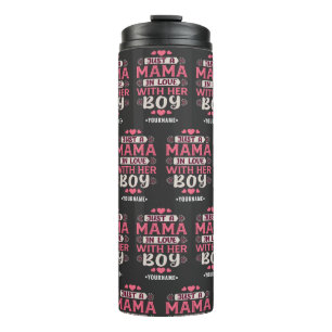 Just a Mama in Love with Her Boy Thermal Tumbler