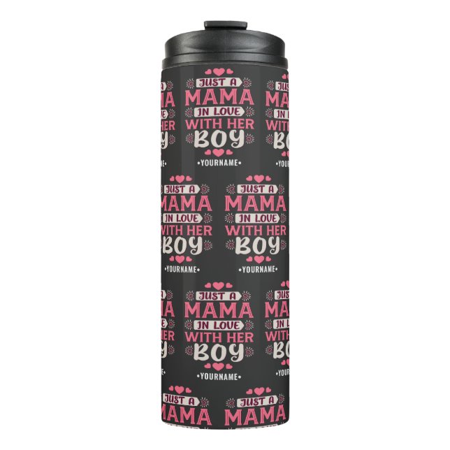 Just a Mama in Love with Her Boy Thermal Tumbler (Front)