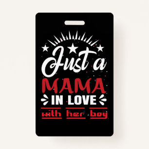 Just A Mama In Love With Her Boy Valentine Badge