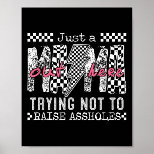 Just A Mama Out Here Trying Not To Raise Holes, Fu Poster