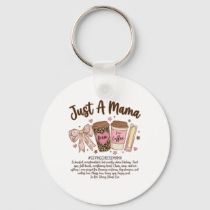 Just A Mama String Cheese Era Coffee Mother Day Co Keychain
