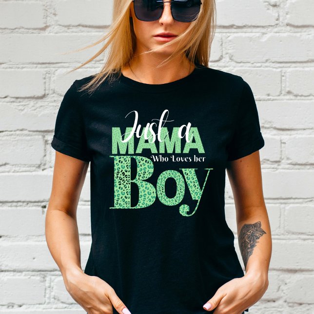 Just a Mama Who Loves her Boy t-shirt (Creator Uploaded)
