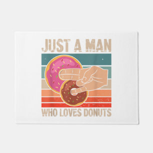 Just A Man Who Loves Doughnuts  2 In The Pinky 1 I Doormat