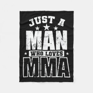 Just a Man who Loves MMA Mixed Martial Arts Fleece Blanket