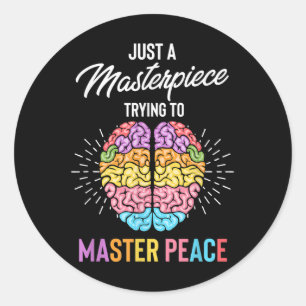 Just A Masterpiece Mental Health Awareness Classic Round Sticker