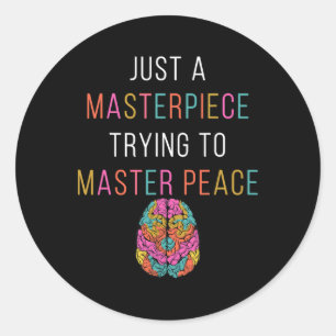 Just A Masterpiece Mental Health Awareness Green S Classic Round Sticker