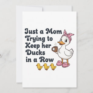 Just A Mom Trying To Keep Her Ducks In A Row Funny Invitation