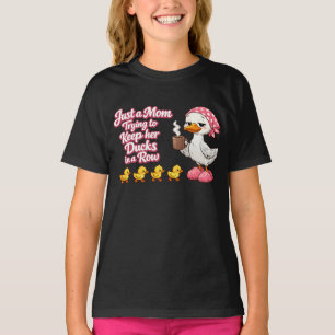 Just a mom trying to keep her ducks in a row T-Shirt