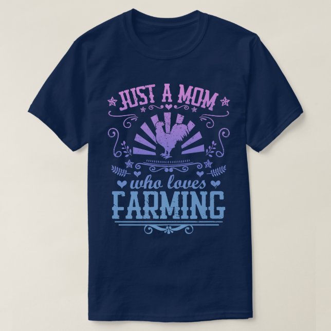 JUST A MOM WHO LOVES FARMING Funny Chicken Farmer  T-Shirt (Design Front)