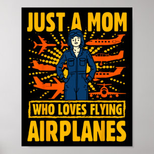 Just A Mom Who Loves Flying Airplanes Women Poster