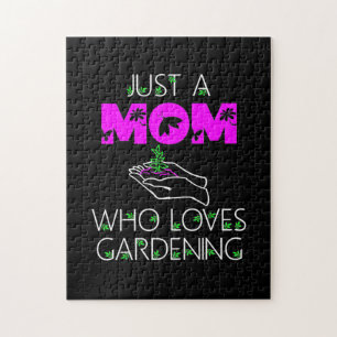 Just A Mom Who Loves Gardening Jigsaw Puzzle