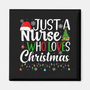 Just A Nurse Who Loves Christmas Rn Nursing Christ Magnet