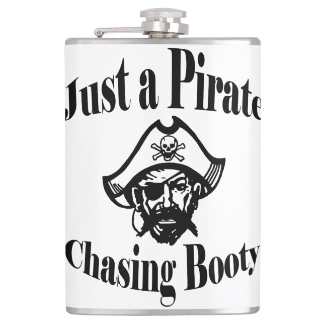 Just a Pirate Chasing Booty - Black Face Hip Flask (Front)