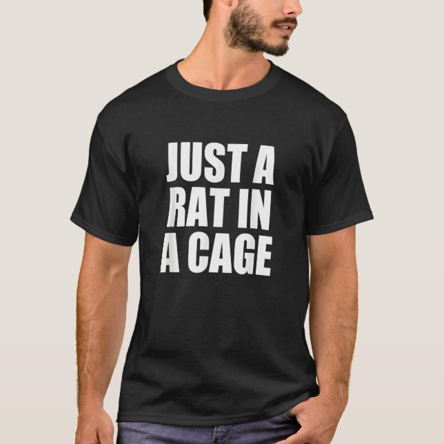Just a Rat in a Cage Despite All My Rage Lyric T-Shirt (Front)