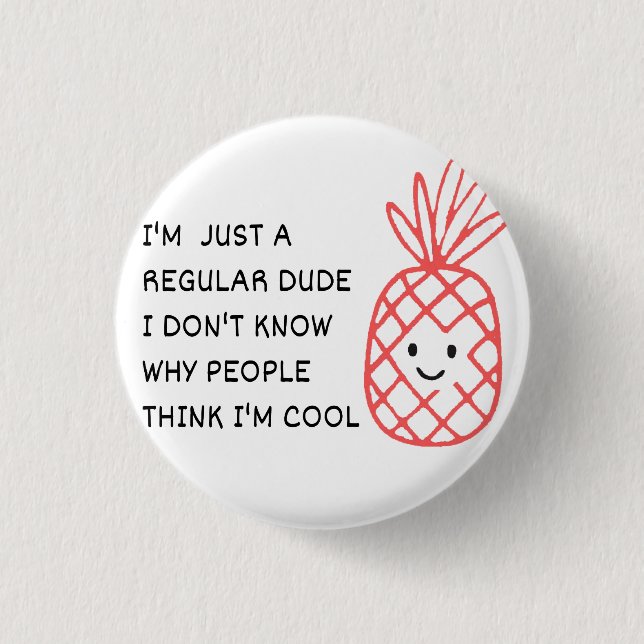 Just a Regular Dude 1 Inch Round Button (Front)