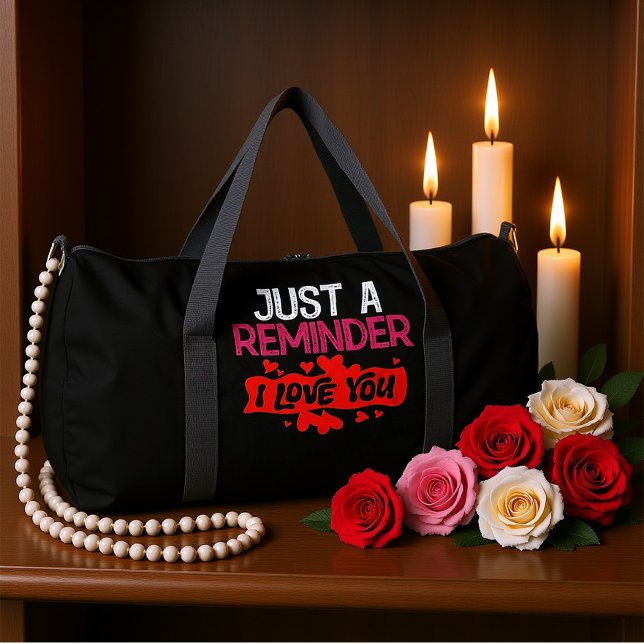 Just A Reminder I Love You Duffle Bag (Creator Uploaded)