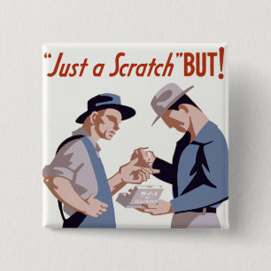 "Just a Scratch" First Aid Poster 2 Inch Square Button