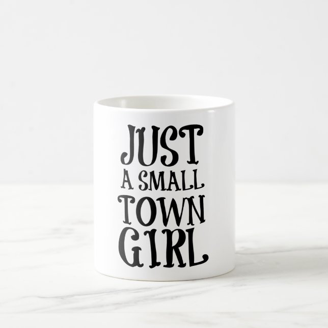 Just a Small Town Girl Coffee Mug (Center)