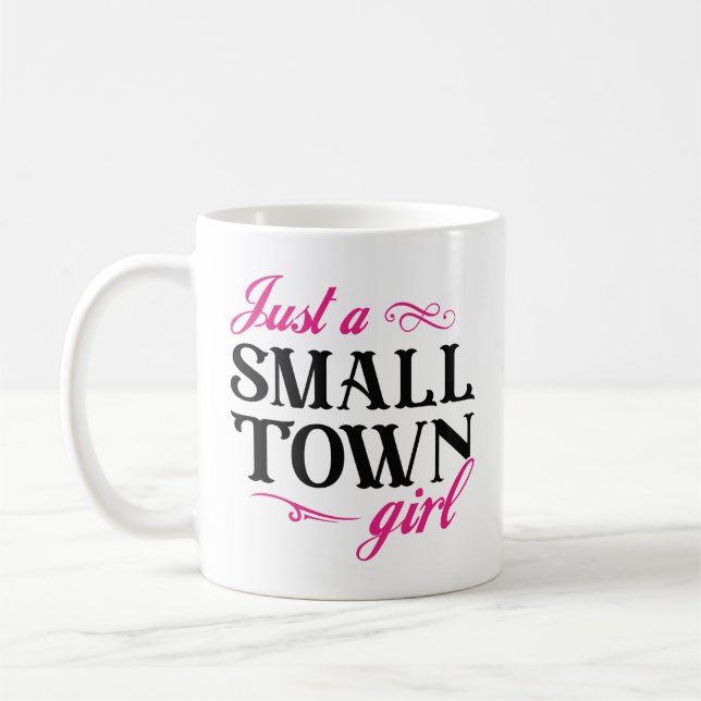 Just A Small Town Girl Coffee Mug (Left)