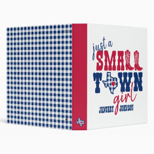 Just a Small Town Girl - Texas Binder