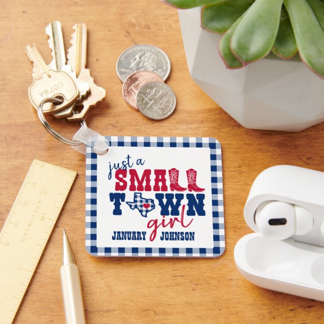 Just a Small Town Girl - Texas Keychain (Desk)