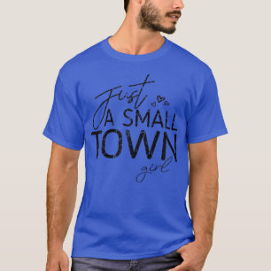 Just a Small Town Girl Vintage Distressed Women Mo T-Shirt