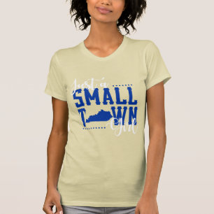 Just a Small Town Kentucky Girl T-Shirt