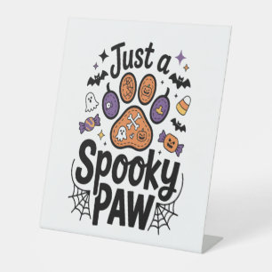 Just A Spooky Paw PNG, Dog Halloween Pedestal Sign