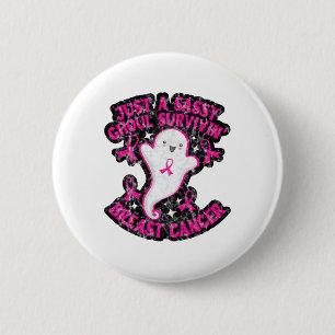 Just A Sy Ghoul Surviving Breast Cancer Happy Hall 2 Inch Round Button