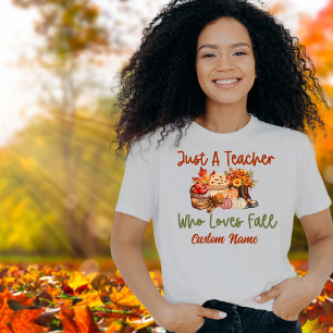 Just A Teacher That Loves Fall Customizable T-Shir T-Shirt