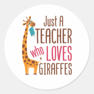 Just a Teacher Who Loves Giraffes Giraffe Lover Classic Round Sticker