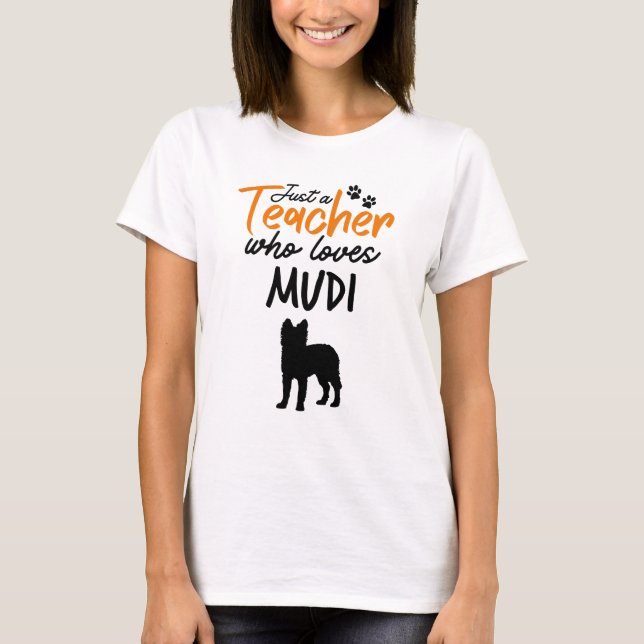 Just A Teacher Who Loves Mudi T-Shirt (Front)